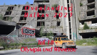 Overlanding Balkan 2023  Teil 18  Olympia und Winnetou [upl. by Daniel]