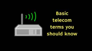 basic telecom terms you should know [upl. by Enecnarf833]