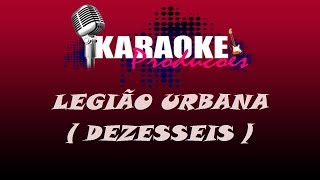 LEGIÃO URBANA  DEZESSEIS  KARAOKE [upl. by Tannenbaum]