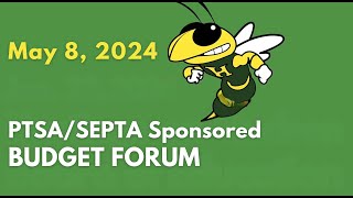 May 8 2024  PTSASEPTA Sponsored Budget Forum [upl. by Etnaled802]