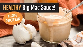 Healthy Big Mac Sauce  McDonalds Copycat Recipe [upl. by Adil]