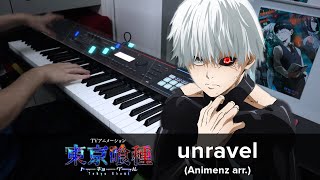 unravel Animenz arr  Tokyo Ghoul 東京喰種 OP  Piano Cover [upl. by Anceline]