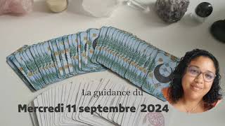 🔮🍇 La guidance du mercredi 11 septembre 2024 🎒🔮 [upl. by Materi]