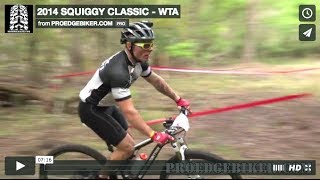 SQUIGGY CLASSIC 6hr endurance MTB Race  WTA [upl. by Lenrad72]