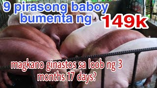 9 PIRASONG BABOY MAGKANO GINASTOS BAGO IBENTA ILANG KILO INABOT BAWAT ISA [upl. by Ahsenwahs]