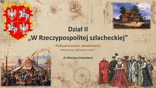 Wczoraj i Dziś  W Rzeczypospolitej szlacheckiej podsumowanie wiadomości [upl. by Leipzig]