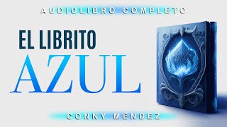 El librito azul de Conny Méndez en AUDIOLIBRO [upl. by Adan]