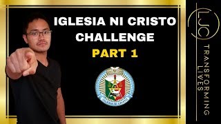 THE IGLESIA NI CRISTO CHALLENGE PT 1 [upl. by Reube]