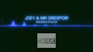 Mr Drespoir ❎ JOEY  Nouveaux Style Dancehall Shatta [upl. by Celie804]