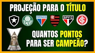 BRASILEIRÃO  NOVA PROJEÇÃO PARA O TÍTULO [upl. by Nalym]