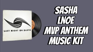 SASHA  LNOE MVP ANTHEM CS2 MUSIC KIT [upl. by Faith]