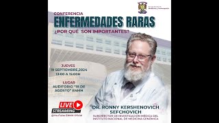 Conferencia Enfermedades Raras ¿Por qué son importantes Dr Ronny Kershenovich Sefchovich [upl. by Gnoc]