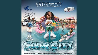 soak city feat OhGeesy amp BlueBucksClan [upl. by Eesdnil]