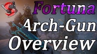 Warframe  Fortuna ArchGun Overview [upl. by Enilrad]