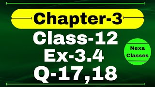 Class 12 Ex 34 Q17 Math  Chapter 3 Matrices  Q17 Ex 34 Class 12 Math  Ex 34 Q18 Class 12 Math [upl. by Sigismond398]