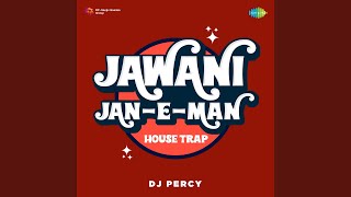 Jawani JanEMan House Trap [upl. by Noach]