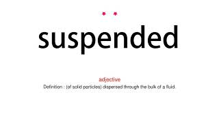 How to pronounce suspended  Vocab Today [upl. by Getraer]