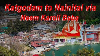 quotExploring the Divine Katgodam to Neem Karoli Baba Ashram to Nainitalquot Part  2 [upl. by Yacano298]