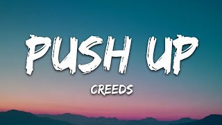 Creeds  Push Up Lyrics [upl. by Leigha738]