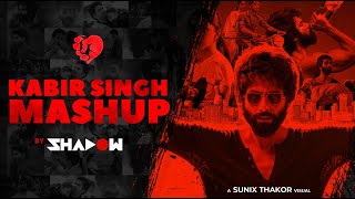 Kabir Singh Mashup  DJ Shadow Dubai  Shahid Kapoor Kiara Advani [upl. by Angle]