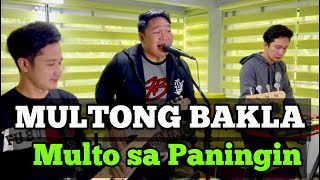 MULTONG BAKLA Multo sa Paningin Plethora cover [upl. by Otilegna]