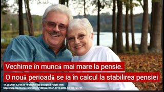 Vechime în muncă mai mare la pensie O nouă perioadă se ia în calcul la stabilirea pensiei [upl. by Ogata726]