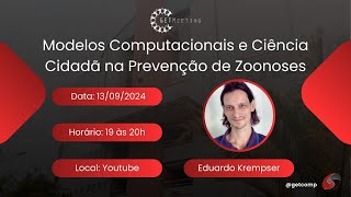 GETMEETING Modelos Computacionais e Ciência Cidadã na Prevenção de Zoonoses [upl. by Conner]