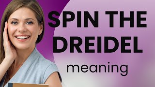 Spin the Dreidel Unraveling the Meaning Behind the Phrase [upl. by Sheri716]