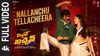 Full Video Nallanchu Thellacheera  Mr Bachchan Ravi Teja Bhagyashri  Mickey J Meyer  Harish S [upl. by Newbold65]