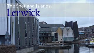 Lerwick Shetland  Britains most northerly town [upl. by Niwdla]