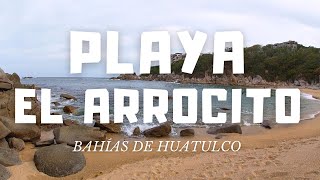 Playa EL ARROCITO  Bahías de Huatulco [upl. by Yumuk]