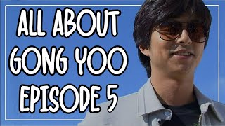 ENG SUB All About Gong Yoo  Episode 5 [upl. by Yrok384]