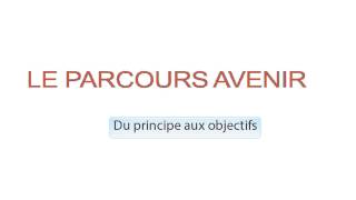 les objectifs du parcours avenir [upl. by Buke566]