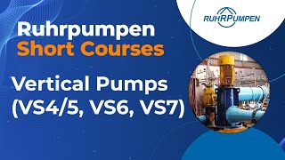 Short Course 12 Vertical Pumps VS45 VS6 VS7 [upl. by Leemaj]