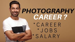 Photography Career  Jobs In Photography  Money In Photography  Learn Photography in India [upl. by Retsevel]