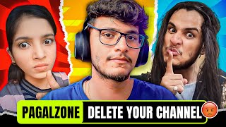 Pagalzone Please Delete Your Channel [upl. by Ssidnak]