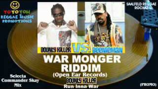 War Monger Riddim Mix Bounty K vs Beenie M Sept 2011 Mix October 2011 Open Ear Records [upl. by Lewan515]