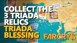 Collect the 3 Triada relics Far Cry 6 Triada Blessing [upl. by Marcille679]