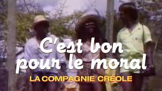 La Compagnie Créole  Cest bon pour le moral Clip officiel [upl. by Phillada]