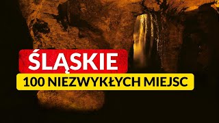 ŚLĄSKIE ◀🌎 100 NIEZWYKŁYCH MIEJSC [upl. by Nnayhs]