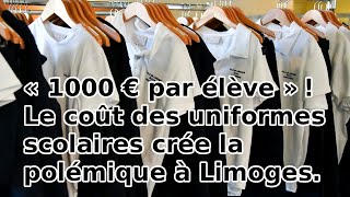 À Limoges cest 1000 euros duniformes par élève [upl. by Akihdar778]