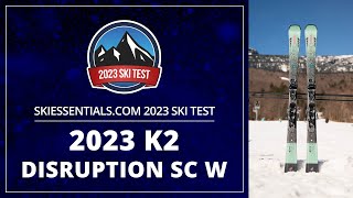 2023 K2 Disruption SC W  SkiEssentialscom Ski Test [upl. by Aelak]