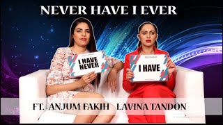 Anjum Fakih and Lavina Tandon SPILL personal witty secrets  Never Have I Ever with TellyChakkar [upl. by Arramahs]