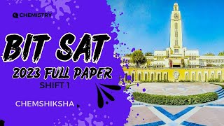 BIT SAT PYQ 2023 FULL PAPER SOLUTION CHEMISTRY [upl. by Weywadt]