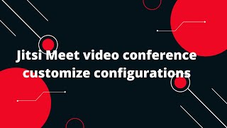 How to Integrate Jitsi meet in React  Jitsi Meet video conference customize configurations [upl. by Wichman]