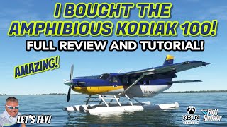 I Bought The Kodiak 100 Amphibian FULL REVIEW AND TUTORIAL MICROSOFT FLIGHT SIMULATOR XBOX [upl. by Eahsed202]