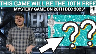 EXPECTED 10TH FREE MYSTERY GAME ON DEC 28  EPIC GAMES MYSTERY GAME 2023 [upl. by Noonberg429]