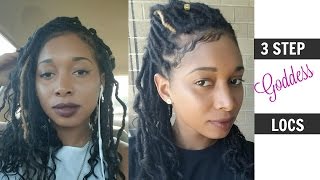 GODDESS LOCS  3 EASY STEPS [upl. by Alexa443]