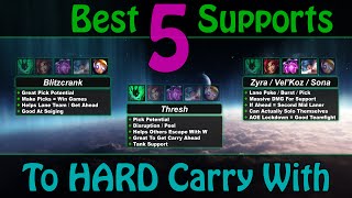 The Best 5 Hard Carry Supports [upl. by Aigil]