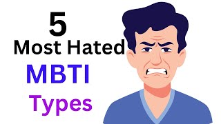 The Most Hated MBTI Types and Why  Understanding INFJ INTP ISTP ISTJ INTP [upl. by Laamak]